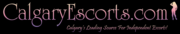 Calgary Escorts - Independent Calgary Escorts